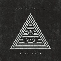 Periphery IV Hail Stan